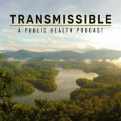 Podcast Transmissible: A Public Health Podcast