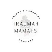 Podcast Traumah Mamahs Podcast