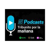 Podcast Tribunito por la mañana