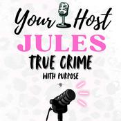 Podcast Your Host Jules True Crime