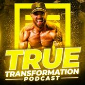 Podcast True Transformation Podcast