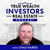 Podcast True Wealth Investors Real Estate Podcast