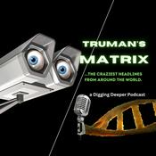 Podcast Truman’s Matrix Podcast