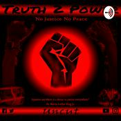 Podcast Truth 2 Power - Uncut
