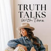 Podcast Truth Talks with Tara