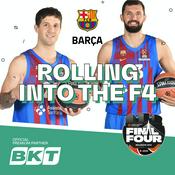 Podcast Turkish Airlines EuroLeague. FC Barcelona Bàsquet: Rolling into the F4.