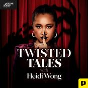Podcast Twisted Tales with Heidi Wong