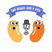 Podcast Two Beans and a Pod