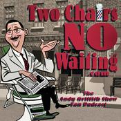 Podcast Two Chairs No Waiting Andy Griffith Show Fan Podcast