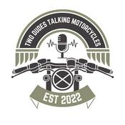 Podcast Two Dudes Talking Motorcycles