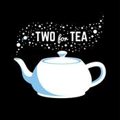 Podcast Two for Tea Podcast