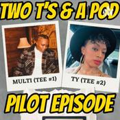 Podcast Two T’s & A Pod a platform celebrating creativity and wellness.