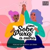 Podcast Uma Sobe e Puxa a Outra