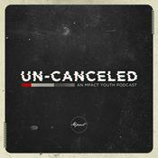 Podcast Un-Canceled