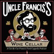 Podcast Uncle Francis's Wine Cellar: The "Cut by Cut" Francis Ford Coppola Podcast
