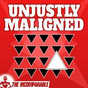 Podcast Unjustly Maligned