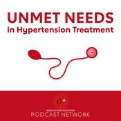 Podcast Unmet Needs in Hypertension Treatment