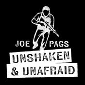 Podcast Unshaken & Unafraid with Joe Pags
