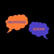 Podcast Unsupervised Show