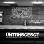Podcast UNTRNSGESGT - Unter uns gesagt