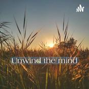 Podcast Unwind the mind