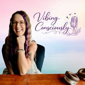 Podcast Vibing Consciously