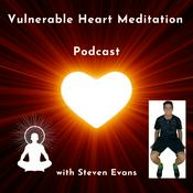 Podcast Vulnerable Heart Meditation Podcast