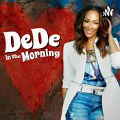 Podcast Wake Up With DeDe In The Morning