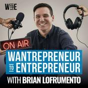 Podcast Wantrepreneur to Entrepreneur | Start and Grow Your Own Business