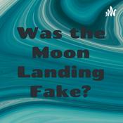 Podcast Was the Moon Landing Fake?