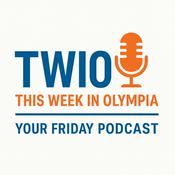 Podcast TWIO (This Week in Olympia) Your Friday Podcast with Marissa Rathbone