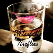 Podcast Waterfalls Fireflies
