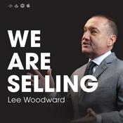 Podcast We Are Selling with Lee Woodward