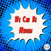 Podcast We Can Be Heroes