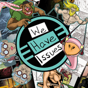 Podcast We Have Issues