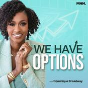 Podcast We Have Options with Dominique Broadway