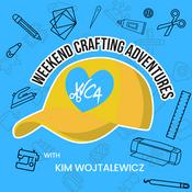 Podcast Weekend Crafting Adventures