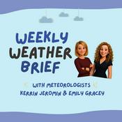Podcast Weekly Weather Brief