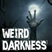 Podcast Weird Darkness: Paranormal & True Crime Stories
