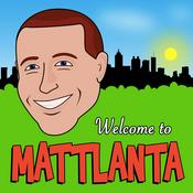 Podcast Welcome to Mattlanta