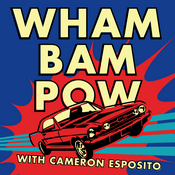 Podcast Wham Bam Pow with Cameron Esposito
