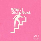Podcast What I Did Next