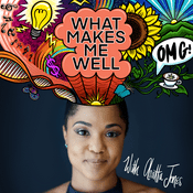 Podcast What Makes Me Well