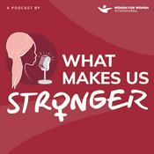 Podcast What Makes Us Stronger