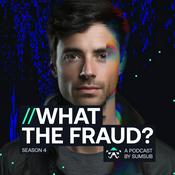 Podcast What The Fraud?