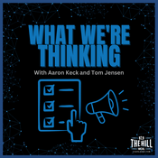Podcast What We're Thinking (This Morning with Aaron Keck)