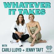 Podcast Whatever It Takes with Carli Lloyd and Jenny Taft