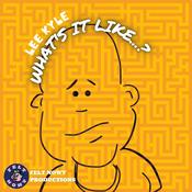 Podcast What's It Like? with Lee Kyle