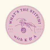Podcast What's the Stitch? with Kat and Arianne