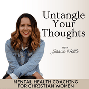 Podcast Untangle Your Thoughts | Trust in God, Hear from God, Mental Health Tips, Negative Thoughts, Relationship with God, Christian Podcast, Emotional Healing, Spiritual Growth